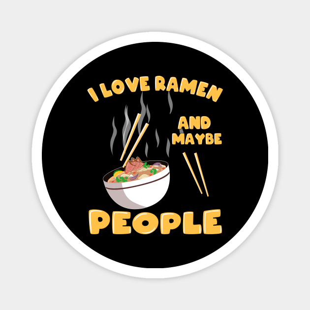 Love Kawaii Ramen Noodle Soup Japan Gift Magnet by Shirtglueck